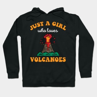 Just A Girl Who Loves Volcanoes Volcano Eruption Hoodie